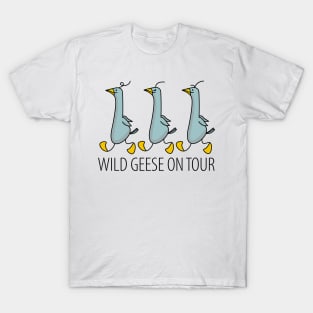Wild geese on tour T-Shirt